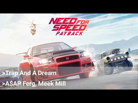 Need for Speed PAYBACK | Oficial Sountrack | Trap And A Dream - A$AP Ferg, Meek Mill