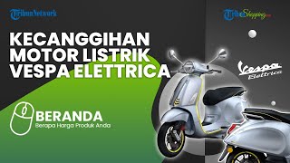 Menambah Daftar Motor Listrik Baru di Indonesia, Vespa Elettrica Bersiap Meluncur, Ini Bocorannya