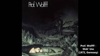 Prof. Wolfff - Weh&#39; Uns (1972, Germany)
