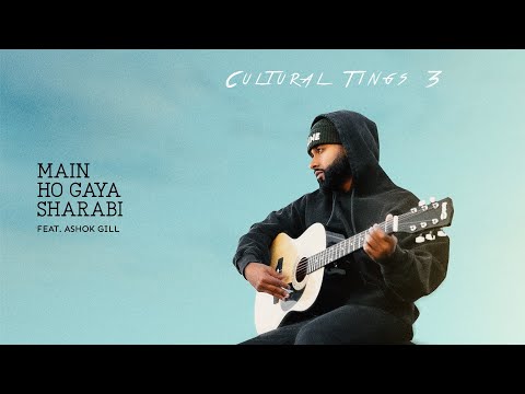 Main Ho Gaya Sharabi - AK ft. Ashok Gill (Official Audio)