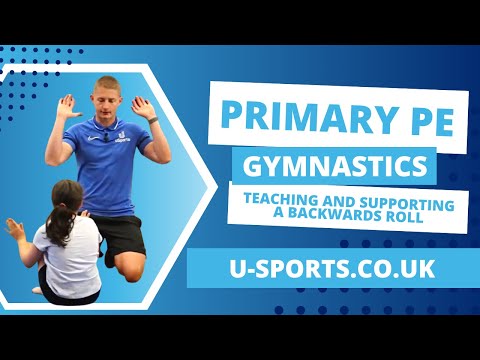 Primary PE Gymnastics: Teaching and Supporting a Backwards Roll