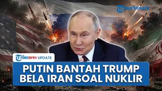 Rangkuman Konflik AS-Iran: Putin Bocorkan Rahasia Iran soal Nuklir, Mojtaba Bangkit Susun Strategi