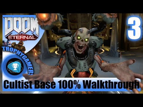 Doom Eternal - Cultist Base - Gameplay Mission Walkthrough Part 3 - 100% Completion