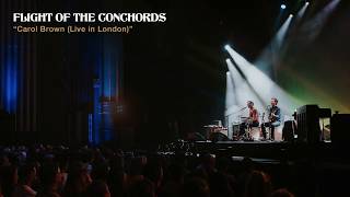 Flight of the Conchords - Carol Brown (Live in London) [OFFICIAL AUDIO]