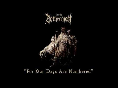 TEASER -Into the Nethermost - For Our Days Are Numbered