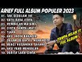 Download Lagu ARIEF FULL ALBUM TERBAIK PALING TERPOPULER 2023 TANPA IKLAN  TAK SEDALAM INI  SATU RASA Mp3 Free