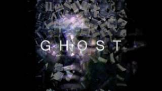 GHOST  -A MUSIC VIDEO