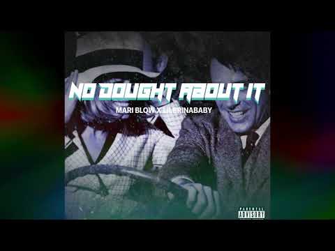 Mari Blow - No Dought About It [Prod. By Zayondabeat] feat.LilBrinaBaby