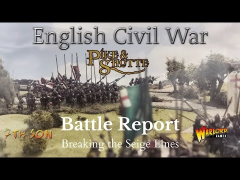 English Civil War Battle Report (Pike & Shotte) 02 - Breaking the Seige Lines