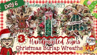 (DAY 6) - Christmas in July 🎅🏻🍹🌴 - 3 Hand Painted Signs and Creating 3 🎄 Christmas Burlap Wreaths