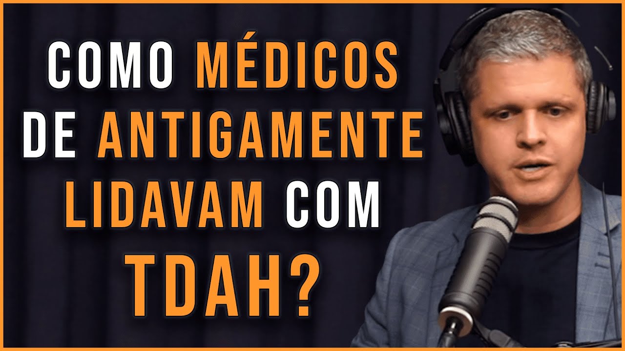 COMO CRIANÇAS TDAH ERAM TRATADAS ANTIGAMENTE? | À Deriva Podcast