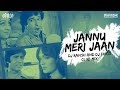 Janu Meri Jaan | Club Mix | Shaan | Kishore Kumar, Mohd Rafi | DJ Ravish & DJ Chico