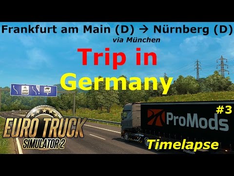 Euro Truck Simulator 2: Promods 2.16: Frankfurt am Main (D) - Nürnberg (D) Timelapse