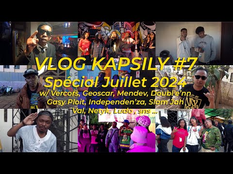 VLOG Kapsily #7 Spécial Juillet : Vercors, Geoscar, Mendev, Doubl'e'nn, Gasy Ploit, Independen'za...