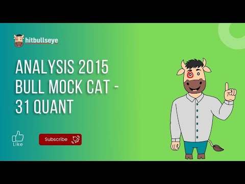 Analysis 2015 Bull Mock CAT - 31 Quant