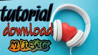 Download lagu TUTORIAL MENDOWNLOAD LAGU || TER HITS mp3