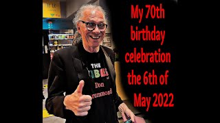 My celebration of my 70th Birthday