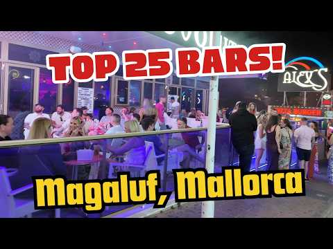 TOP 25 BARS IN MAGALUF: ULTIMATE SATURDAY NIGHT PARTY GUIDE MALLORCA!