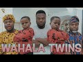 AFRICAN HOME WAHALA TWINS