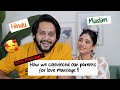 How We Convinced Our Parent For Hindu Muslim Marriage ️