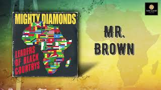 Mr. Brown - The Mighty Diamonds