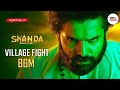 Skanda Village Fight BGM Extended Beat Mix HD Skanda BGM HD Skanda Mass BGM HD Skanda OST HD