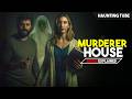 This Real Haunted House Has DARK Secrets This House Murdered Me Explained In Hindi