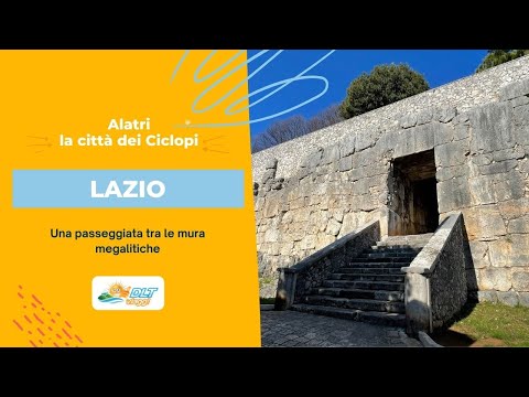 ALATRI, LA CITTÀ DEI CICLOPI - Una passeggiata tra le mura megalitiche