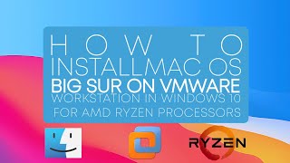 How to install macOS Big Sur on VMware Workstation for AMD CPUs