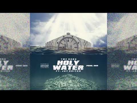 TME Nana - Holy Water ft Jay Critch (Prod. OGR)