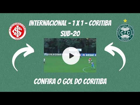 INTERNACIONAL 1 X 1 CORITIBA - COPA DO BRASIL SUB-20 - SEMIFINAL - IDA (GOL LUIZÃO)
