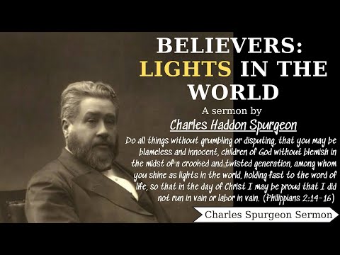 Believers- Lights in the World | Charles Spurgeon Sermons 2022 - 2023