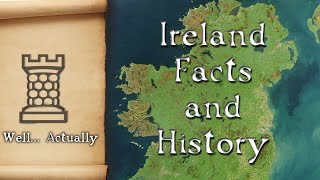 Facts about Ireland ft Well...Actually