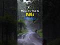 Places To Visit In India In Monsoon ️
