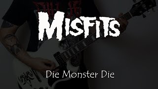 Misfits - Die Monster Die (HD Guitar Cover)