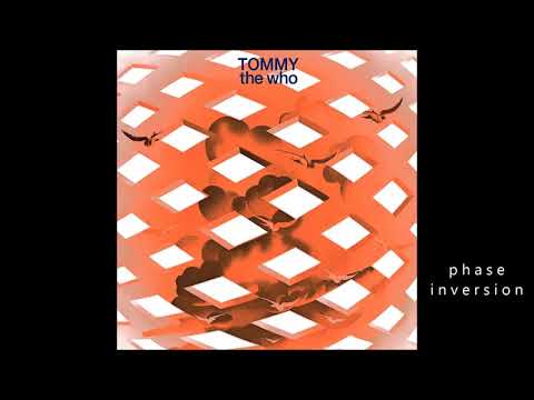 The Who 1969 (Tommy 1) Overture & It's a Boy phase inversion