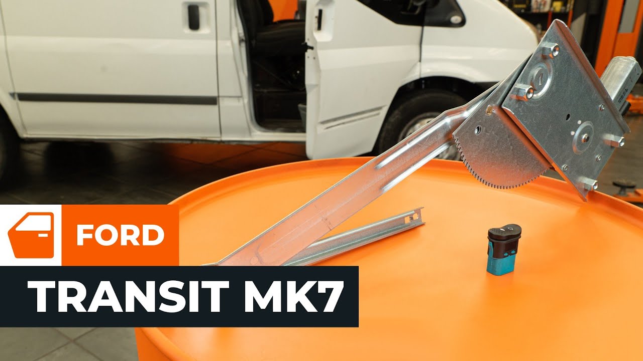 Kako zamenjati regulator okna na avtu Ford Transit Mk7 van – vodnik menjave
