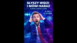 Alibaba właśnie ogłosiło Qwen3.5-Omni 🔥 AI które widzi, słyszy i mówi naraz