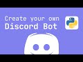 Create Your Own Discord Bot in Python 3.10 Tutorial (2022 Edition)