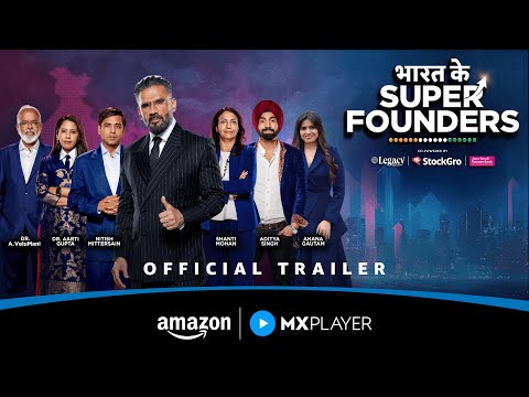 Bharat Ke Super Founders – Official Trailer | Suniel Shetty, Dr. A. Velumani | Amazon MX Player — Bharat Ke Super Founders