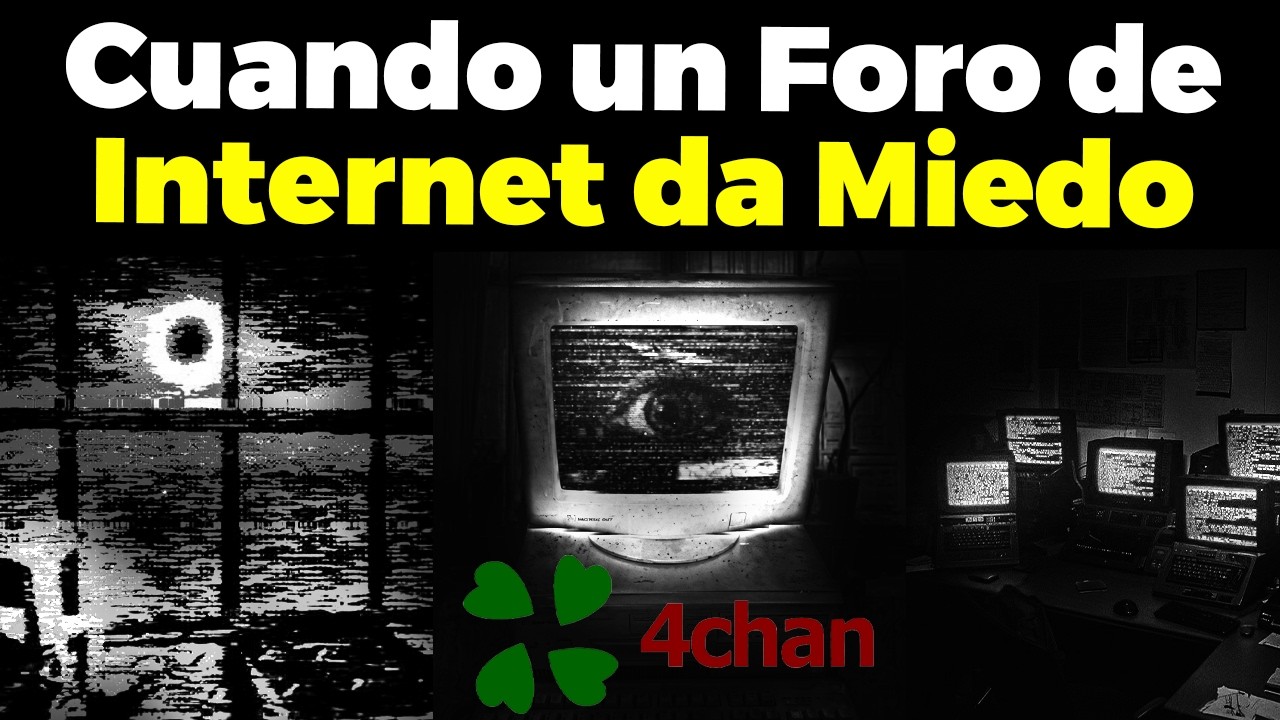 Cuando un Foro de Internet da Miedo, 4Chan