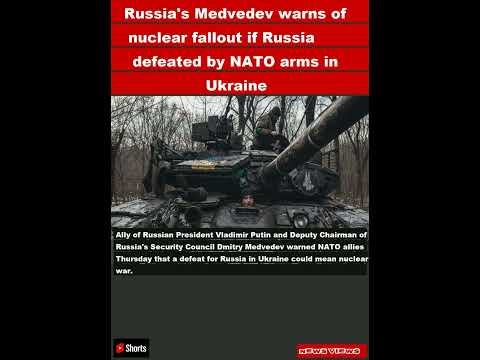 Russia's Medvedev warns of nuclear fallout if Russia defeated by NATO arms in Ukraine|#shorts
