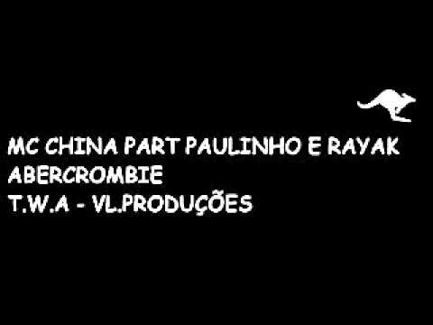 ' MC CHINA PART PAULINHO E RAYAK - ABERCROMBIE (BONDE DO ALCE)