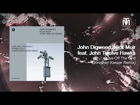 John Digweed & Nick Muir ft. John Twelve Hawks - Live Off The Grid (Jonathan Kaspar Remix) [Bedrock]