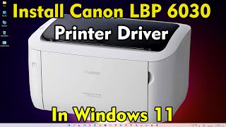 How to Download & Install Canon LBP 6030 Printer Driver in Windows 11 PC - Laptop