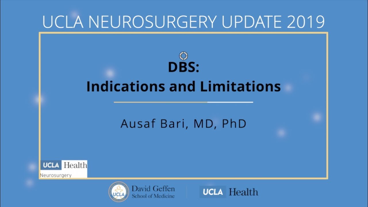 Deep Brain Stimulation (DBS) Indications & Limitations - Ausaf Bari, MD, PhD | UCLA Neurosurgery - YouTube