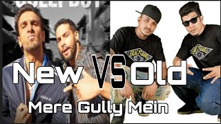 Mere Gully Mein - Gully boy - Ranveer singh | Siddhant Chaturvedi | Divine | Naezy  Old vs New