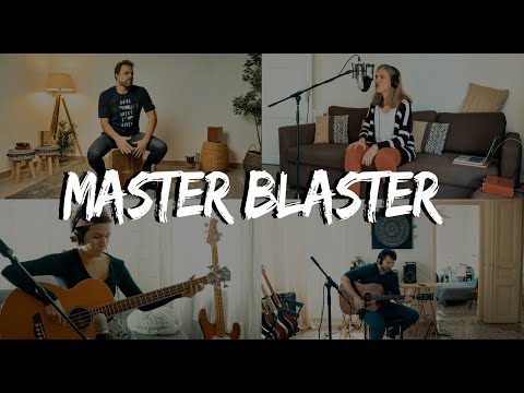 Master Blaster by Stevie Wonder - Music Collab (Cover)