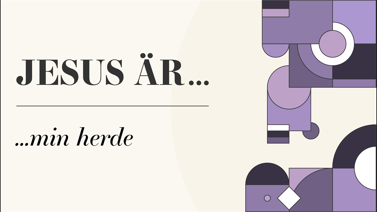 Jesus är… min herde