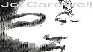 Joi Cardwell  - Trouble -  OG Jazz Vocal  1994